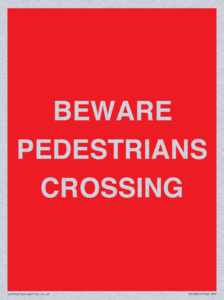 BEWARE PEDESTRIANS CROSSING